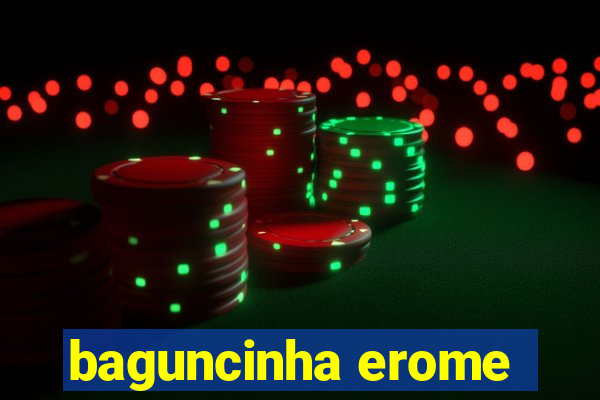 baguncinha erome